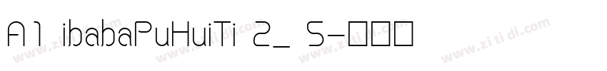 A1 ibabaPuHuiTi 2_ 5字体转换